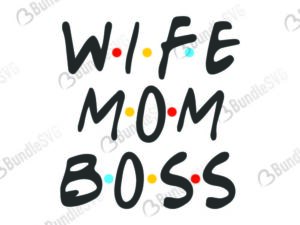 wife, mom, boss, blessed mom boys, decal, mommy, wife mom boss free, wife mom boss download, wife mom boss free svg, wife mom boss svg, wife mom boss design, cricut, silhouette, wife mom boss svg cut files free, svg, cut files, svg, dxf, silhouette, vinyl, vector, free svg files,