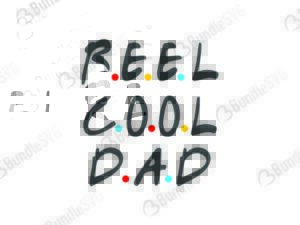 father, dad, daddy, papa, super dad, best dad, day, father's day, fathers day free, fathers day download, fathers day free svg, fathers day svg, fathers day design, fathers day cricut, fathers day silhouette, fathers day svg cut files free, svg, cut files, svg, dxf, silhouette, vinyl, vector, reel, cool, dad, reel cool dad svg,