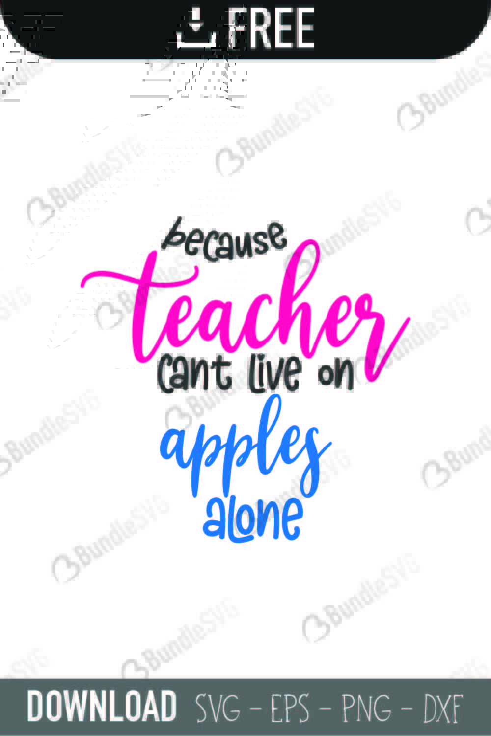 because, teacher, apples, alone, school, school free, school download, school free svg, school svg, school design, school cricut, school silhouette, school svg cut files free, svg, cut files, svg, dxf, silhouette, vector, kindergarten, grade, kinder, preschool, because teacher can't live alone svg