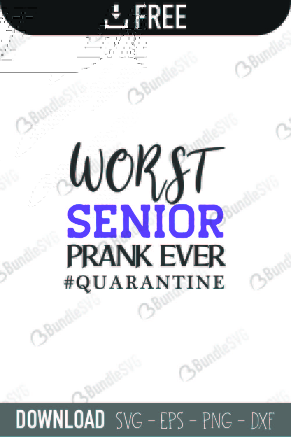 worst, senior, prank, ever, quarantine, school, school free, school download, school free svg, school svg, school design, school cricut, school silhouette, school svg cut files free, svg, cut files, svg, dxf, silhouette, vector, kindergarten, grade, kinder, preschool, worst senior prank ever svg,