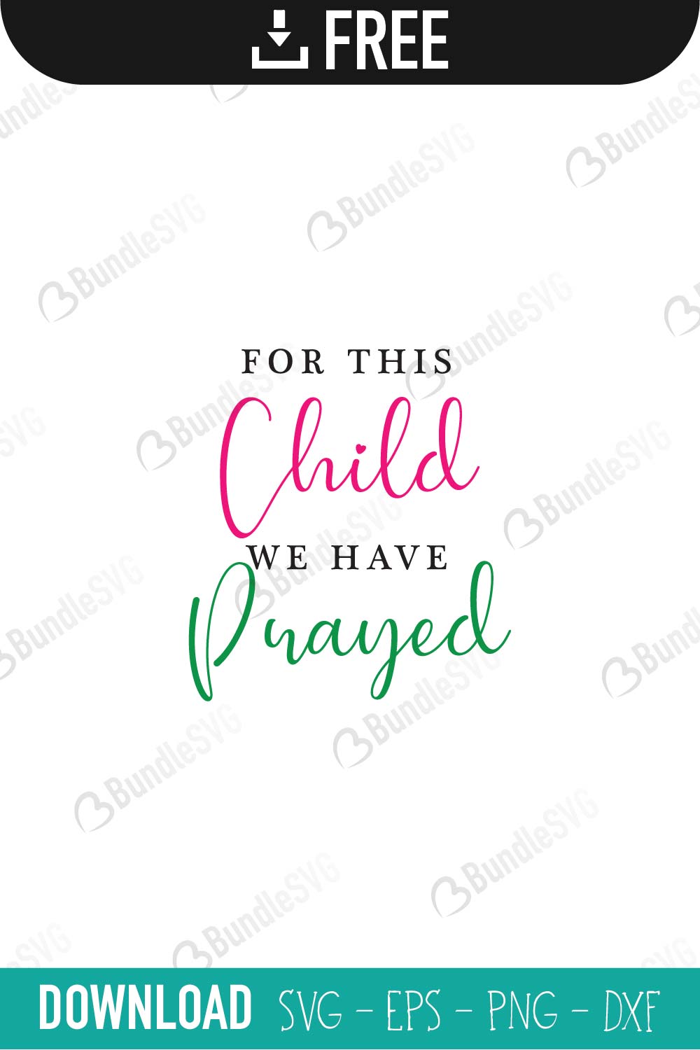 child, prayed, for this child we have prayed free, for this child we have prayed download, for this child we have prayed free svg, svg, for this child we have prayed design, cricut, silhouette, for this child we have prayed svg cut files free, svg, cut files, svg, dxf, silhouette, vinyl, vector, free svg files,