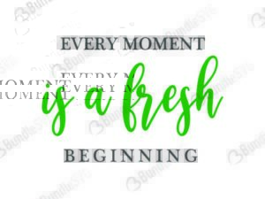 quotes free svg, quotes svg, quotes design, quotes cricut, quotes svg cut files free, svg, cut files, svg, dxf, silhouette, vector, inspirational svg, free svg, love, love quotes, fresh, moment, beginning,