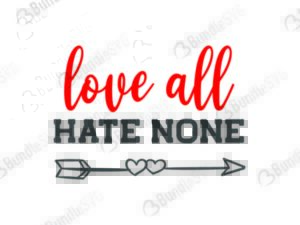 quotes free svg, quotes svg, quotes design, quotes cricut, quotes svg cut files free, svg, cut files, svg, dxf, silhouette, vector, inspirational svg, free svg, love, love quotes, love, all, hate, none, love all hate none,