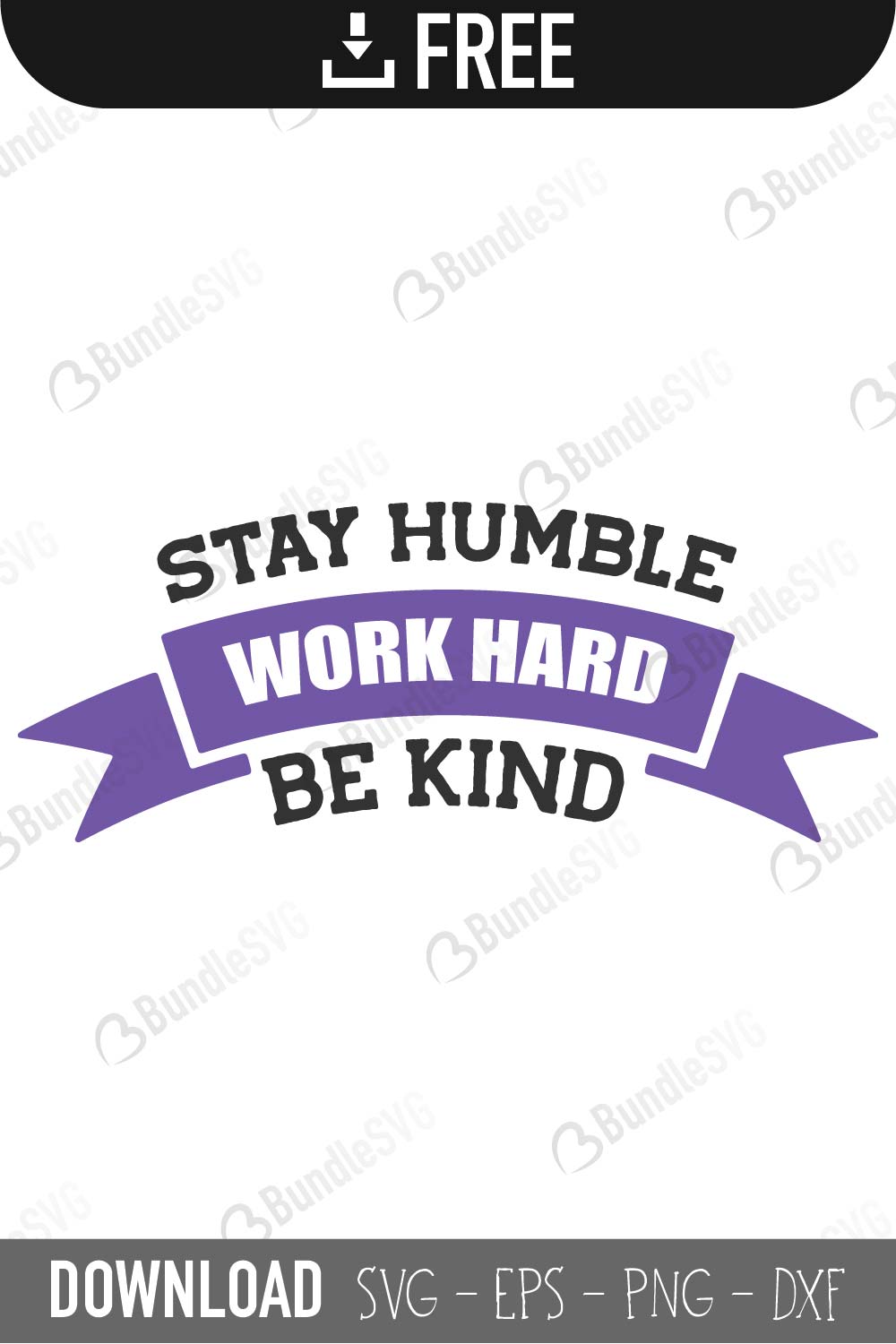 quotes free svg, quotes svg, quotes design, quotes cricut, quotes svg cut files free, svg, cut files, svg, dxf, silhouette, vector, inspirational svg, free svg, love, love quotes, stay humble, work hard, be kind,