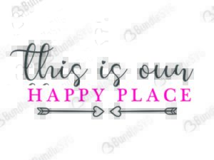 this, is, our, happy, place, this is our happy place free, this is our happy place download, this is our happy place free svg, svg, design, cricut, silhouette, this is our happy place svg cut files free, svg, cut files, svg, dxf, silhouette, vinyl, vector, free svg files,