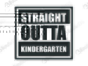 straight, outta, kindergarten, straight outta kindergarten free, straight outta kindergarten download, straight outta kindergarten free svg, svg, design, cricut, silhouette, straight outta kindergarten svg cut files free, svg, cut files, svg, dxf, silhouette, vinyl, vector, free svg files,