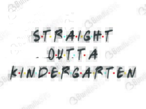 straight, outta, kindergarten, straight outta kindergarten free, straight outta kindergarten download, straight outta kindergarten free svg, svg, design, cricut, silhouette, straight outta kindergarten svg cut files free, svg, cut files, svg, dxf, silhouette, vinyl, vector, free svg files,