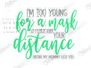 im, too, young, for, a, mask, social, distancing, social distancing, before, my mommy, kick you, im too young for a mask free, im too young for a mask download, im too young for a mask free svg, svg, design, cricut, silhouette, im too young for a mask svg cut files free, svg, cut files, svg, dxf, silhouette, vinyl, vector, free svg files,