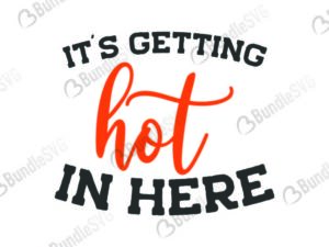 dish towel, glove, cricut silhouette, it's, getting, hot, its getting hot in here free, its getting hot in here download, its getting hot in here free svg, svg, design, cricut, silhouette, its getting hot in here svg cut files free, svg, cut files, svg, dxf, silhouette, vinyl, vector, free svg files, its getting hot in here svg