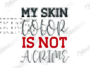 black, father, black father, my, skin, color, is, not, a crime, my skin color is not a crime free, my skin color is not a crime download, my skin color is not a crime free svg, my skin color is not a crime svg, design, cricut, silhouette, my skin color is not a crime svg cut files free, svg, cut files, svg, dxf, silhouette, vinyl, vector, free svg files,