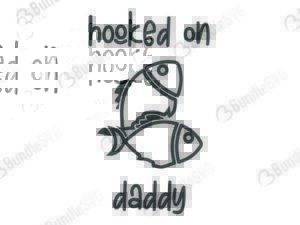 hooked, on, daddy, fishing, father's day, fish, hooked on daddy free, hooked on daddy download, hooked on daddy free svg, svg, design, cricut, silhouette, hooked on daddy svg cut files free, svg, cut files, svg, dxf, silhouette, vinyl, vector, free svg files, daddy girls,