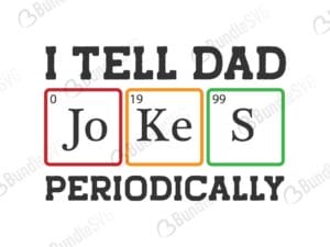 periodic table, funny dads, grandpa, dads gift, papa, shirts, father's day, i tell dad jokes periodically free, i tell dad jokes periodically download, free svg, svg, design, cricut, silhouette, i tell dad jokes periodically svg cut files free, svg, cut files, svg, dxf, silhouette, vinyl, vector, free svg files,