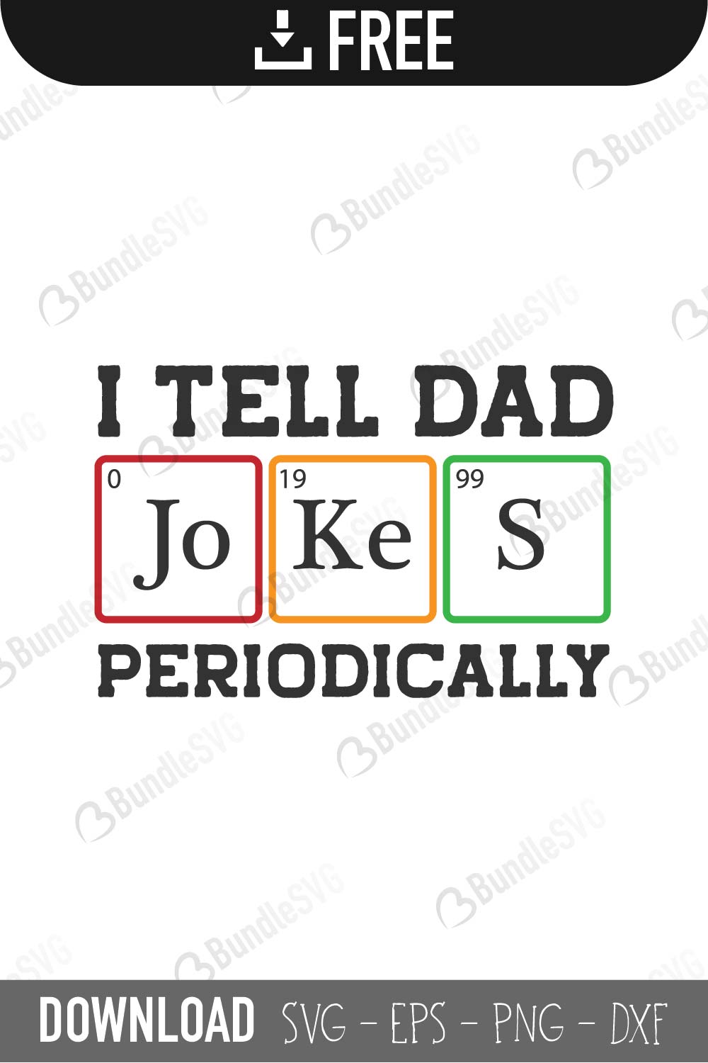 periodic table, funny dads, grandpa, dads gift, papa, shirts, father's day, i tell dad jokes periodically free, i tell dad jokes periodically download, free svg, svg, design, cricut, silhouette, i tell dad jokes periodically svg cut files free, svg, cut files, svg, dxf, silhouette, vinyl, vector, free svg files,