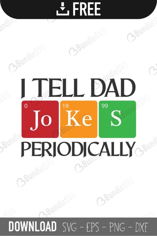 periodic table, funny dads, grandpa, dads gift, papa, shirts, father's day, i tell dad jokes periodically free, i tell dad jokes periodically download, free svg, svg, design, cricut, silhouette, i tell dad jokes periodically svg cut files free, svg, cut files, svg, dxf, silhouette, vinyl, vector, free svg files,