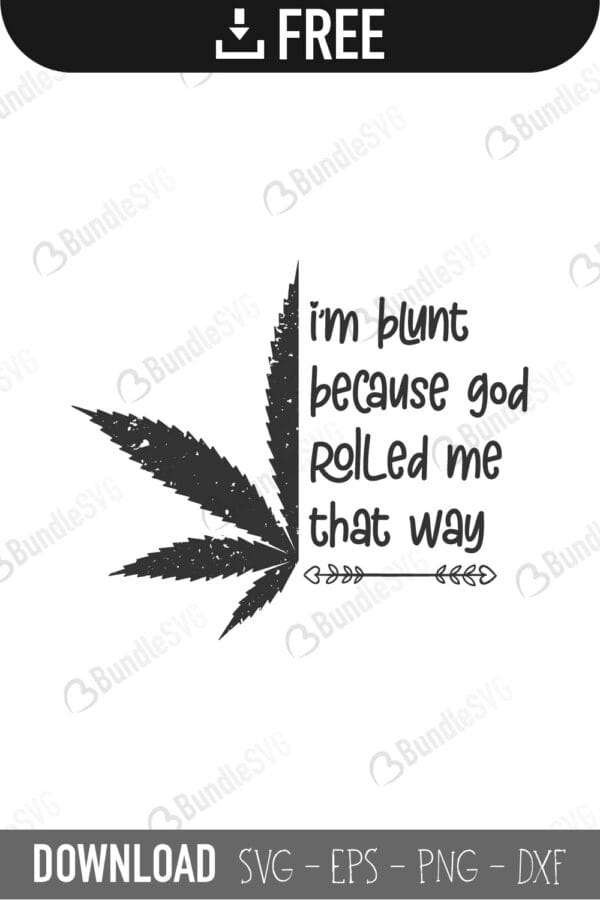 shirt, hoodie, sweater tank, sunflower, hoodie sweater, women, im blunt, because, god, rolled, me, that way, im blunt because god rolled free, im blunt because god rolled download, im blunt because god rolled free svg, im blunt because god rolled svg, im blunt because god rolled design, cricut, silhouette, im blunt because god rolled svg cut files free, svg, cut files, svg, dxf, silhouette, vinyl, vector, monogram,