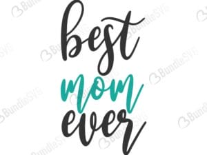 mother, mum, mother, best, mom, ever, best mom ever free, best mom ever download, best mom ever free svg, best mom ever svg, best mom ever design, cricut, silhouette, best mom ever svg cut files free, svg, cut files, svg, dxf, silhouette, vinyl, vector