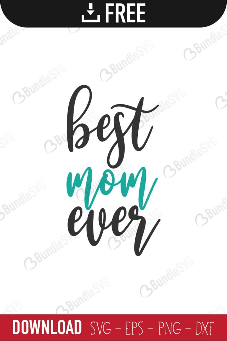 Best Mom Ever SVG Cut Files Free Download | BundleSVG