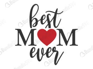 mother, mum, mother, best, mom, ever, best mom ever free, best mom ever download, best mom ever free svg, best mom ever svg, best mom ever design, cricut, silhouette, best mom ever svg cut files free, svg, cut files, svg, dxf, silhouette, vinyl, vector