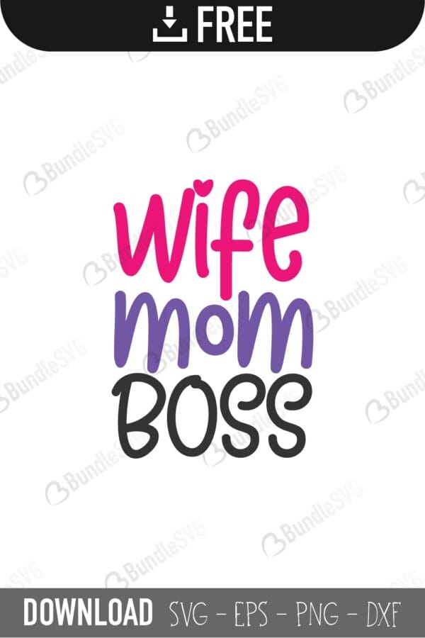 wife, mom, boss, mommy, blessed mom boys, decal, mom life, new mom, mom, wife mom boss free, wife mom boss download, wife mom boss free svg, svg, wife mom boss design, wife mom boss cricut, silhouette, wife mom boss svg cut files free, svg, cut files, svg, dxf, silhouette, vinyl, vector