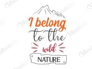 I Belong To The Wild Nature SVG Cut Files