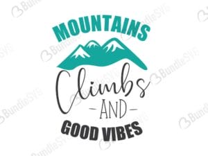 Mountains Climbs and Good Vibes SVG Cut Files