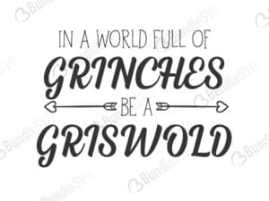 grinches, griswold, world, full, griswold christmas, grinch stole, in a world full of grinches be a griswold free, in a world full of grinches be a griswold download, in a world full of grinches be a griswold free svg, in a world full of grinches be a griswold svg files, svg free, in a world full of grinches be a griswold svg cut files free, dxf, silhouette, png, vector, free svg files,