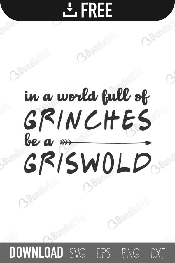 grinches, griswold, world, full, griswold christmas, grinch stole, in a world full of grinches be a griswold free, in a world full of grinches be a griswold download, in a world full of grinches be a griswold free svg, in a world full of grinches be a griswold svg files, svg free, in a world full of grinches be a griswold svg cut files free, dxf, silhouette, png, vector, free svg files,