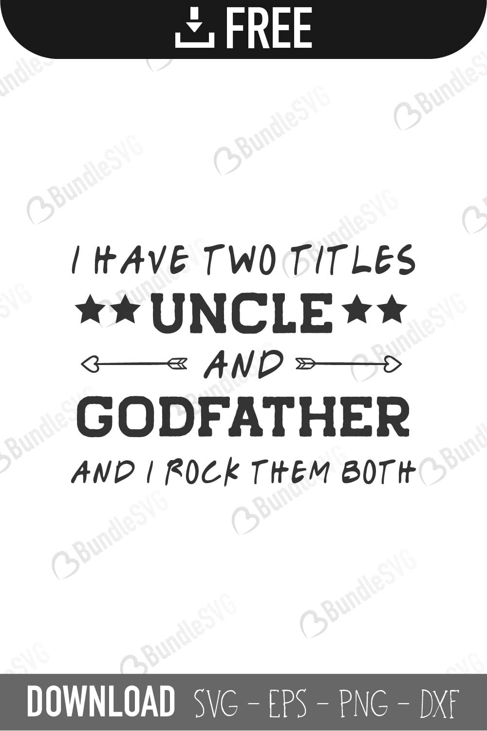 i have, two titles, uncle, godfather, father's day, rock them both, i have two titles uncle and godfather free, i have two titles uncle and godfather download, i have two titles uncle and godfather free svg, svg files, svg free, svg cut files free, dxf, silhouette, png, vector, free svg files, bundlesvg, i have two titles uncle and godfather