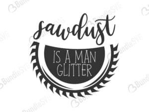 sawdust, sawdust man svg, glitter, lori whitlock, sawdust is man glitter free, sawdust is man glitter download, sawdust is man glitter free svg, sawdust is man glitter svg files, sawdust is man glitter svg free, sawdust is man glitter svg cut files free, dxf, silhouette, png, vector, free svg files,