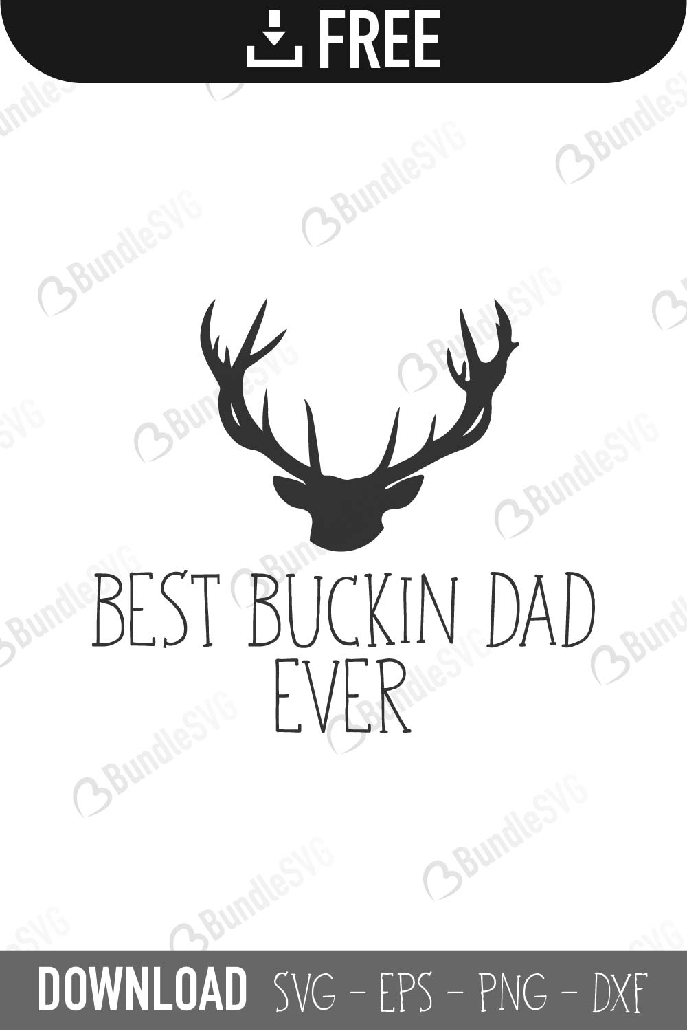 father's day, buckin papa ever, buckin grandpa ever, deer head, best buckin dad ever free, best buckin dad ever download, best buckin dad ever free svg, best buckin dad ever svg files, best buckin dad ever svg free, best buckin dad ever svg cut files free, dxf, silhouette, png, vector, free svg files,
