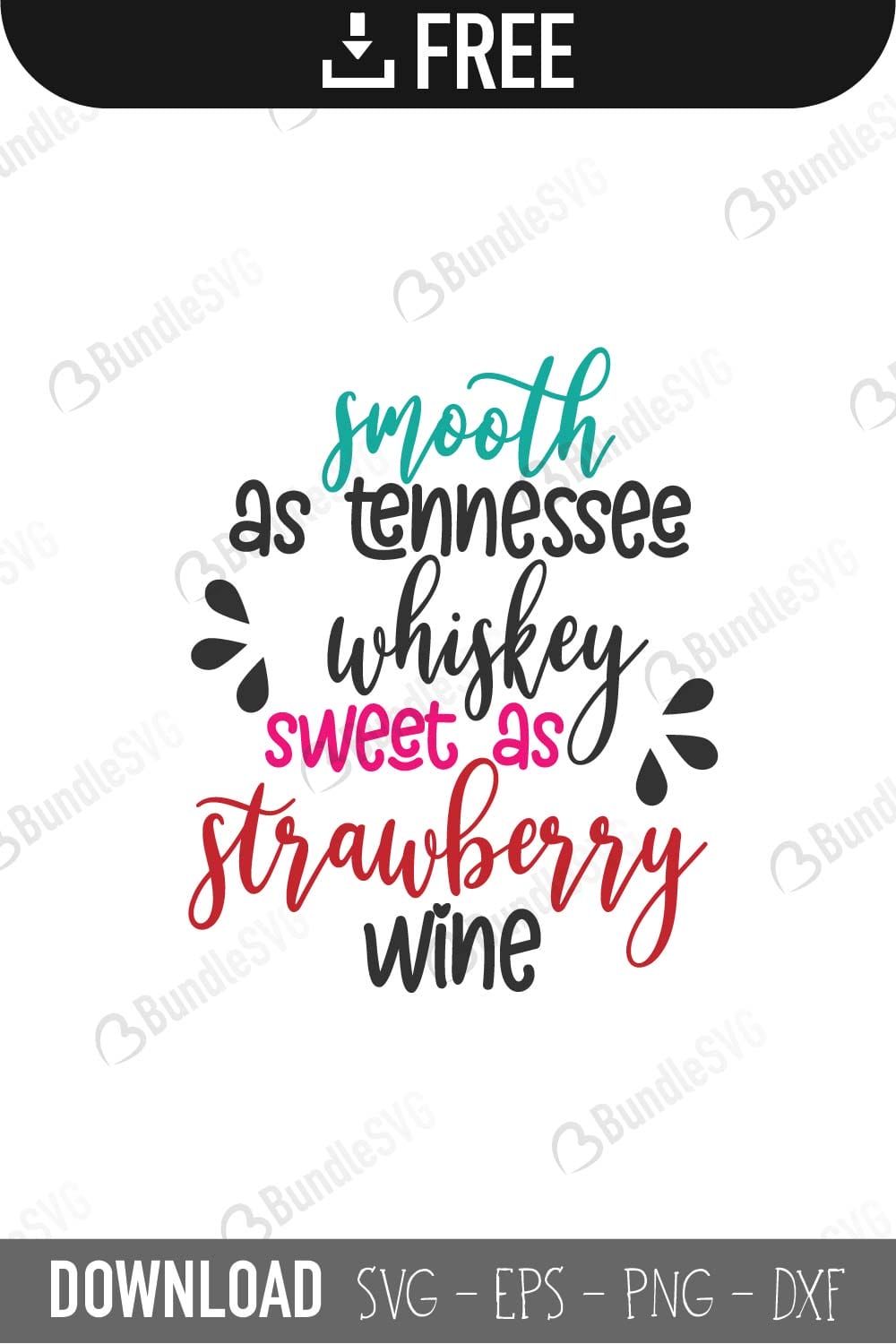 sunshine and whiskey, smooth, tennessee, whiskey, sweet, strawberry, wine, smooth as tennessee whiskey free, smooth as tennessee whiskey download, smooth as tennessee whiskey free svg, smooth as tennessee whiskey svg files, svg free, smooth as tennessee whiskey svg cut files free, dxf, silhouette, png, vector, free svg files,