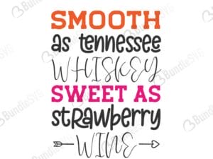 sunshine and whiskey, smooth, tennessee, whiskey, sweet, strawberry, wine, smooth as tennessee whiskey free, smooth as tennessee whiskey download, smooth as tennessee whiskey free svg, smooth as tennessee whiskey svg files, svg free, smooth as tennessee whiskey svg cut files free, dxf, silhouette, png, vector, free svg files,