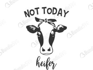 cows, heifer cow head, heifer sublimation, cattle, not today, heifer, not today heifer free, not today heifer download, not today heifer free svg, not today heifer svg files, svg free, not today heifer svg cut files free, dxf, silhouette, png, vector, free svg files,