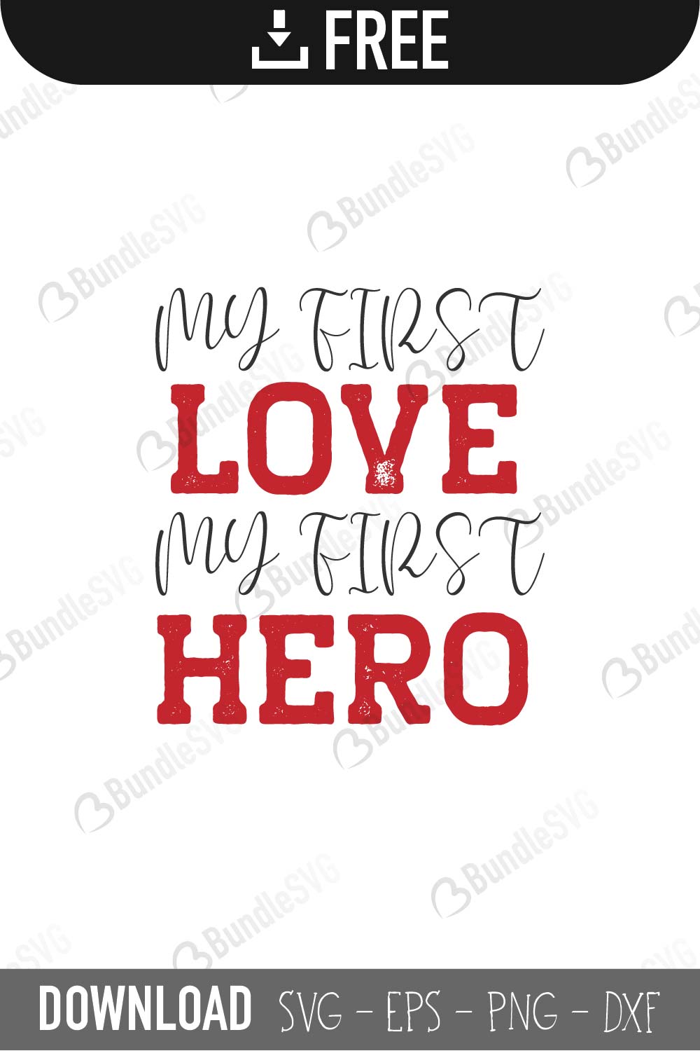 My First Love My First Hero SVG Cut Files