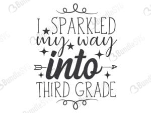 I Sparkled My Way Into Third Grade SVG Cut Files