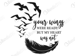 heart quotes, your wings ready, my heart was not, my heart was not, heart quotes svg, in memory svg, feather svg, bird svg, Svg, Png, Dxf,