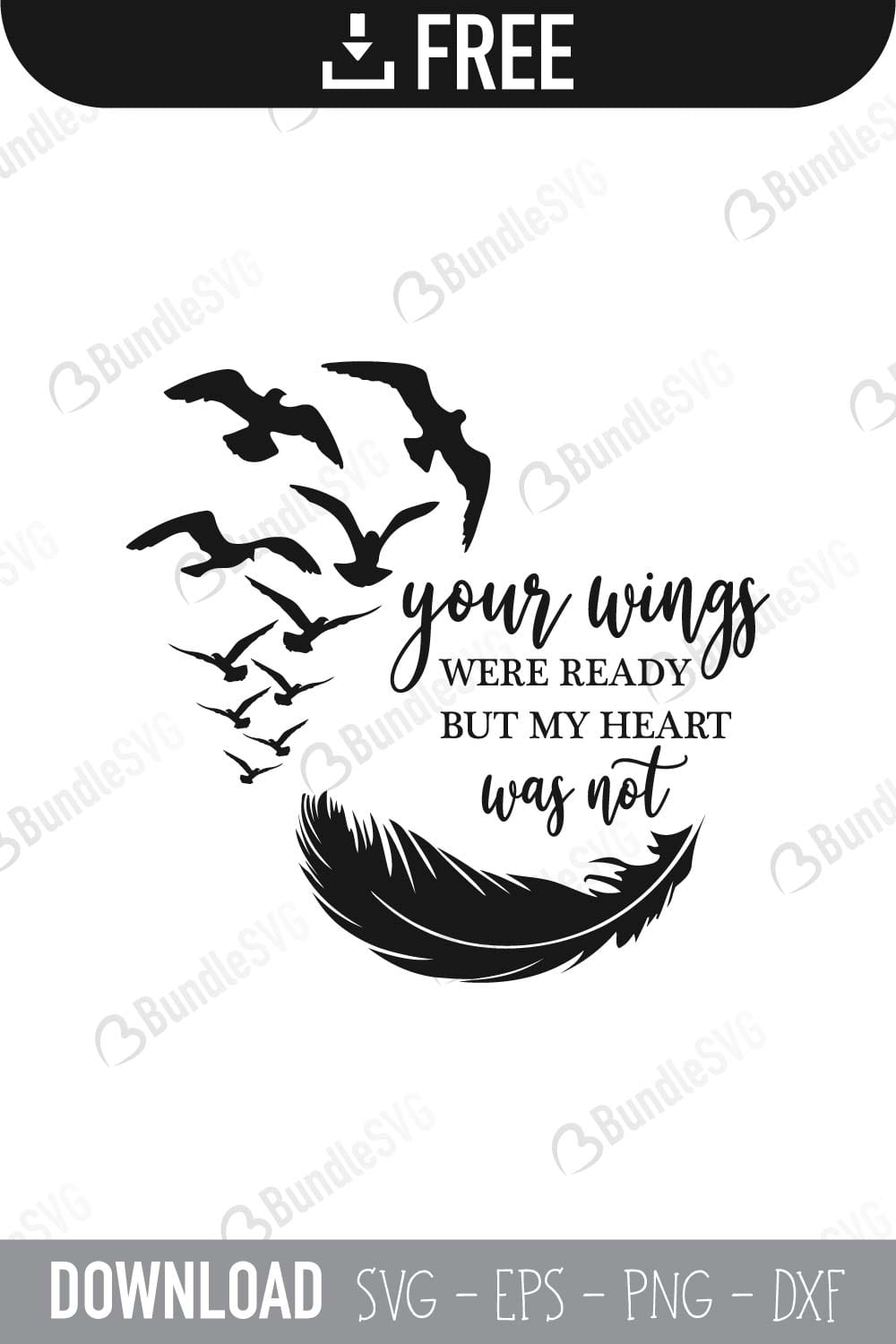 heart quotes, your wings ready, my heart was not, my heart was not, heart quotes svg, in memory svg, feather svg, bird svg, Svg, Png, Dxf,