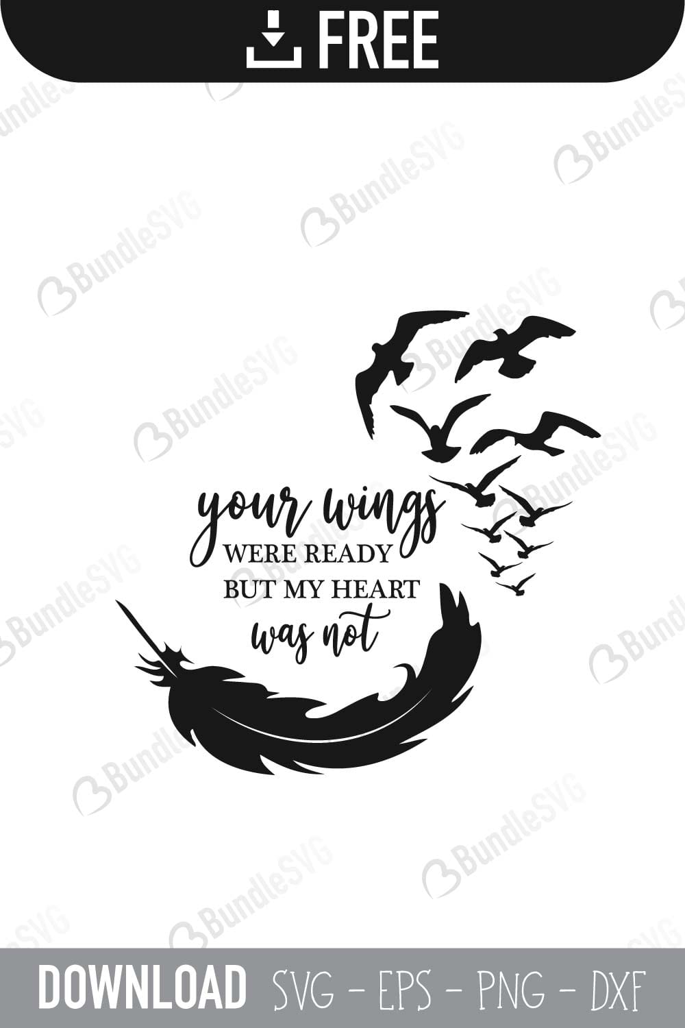 heart quotes, your wings ready, my heart was not, my heart was not, heart quotes svg, in memory svg, feather svg, bird svg, Svg, Png, Dxf,
