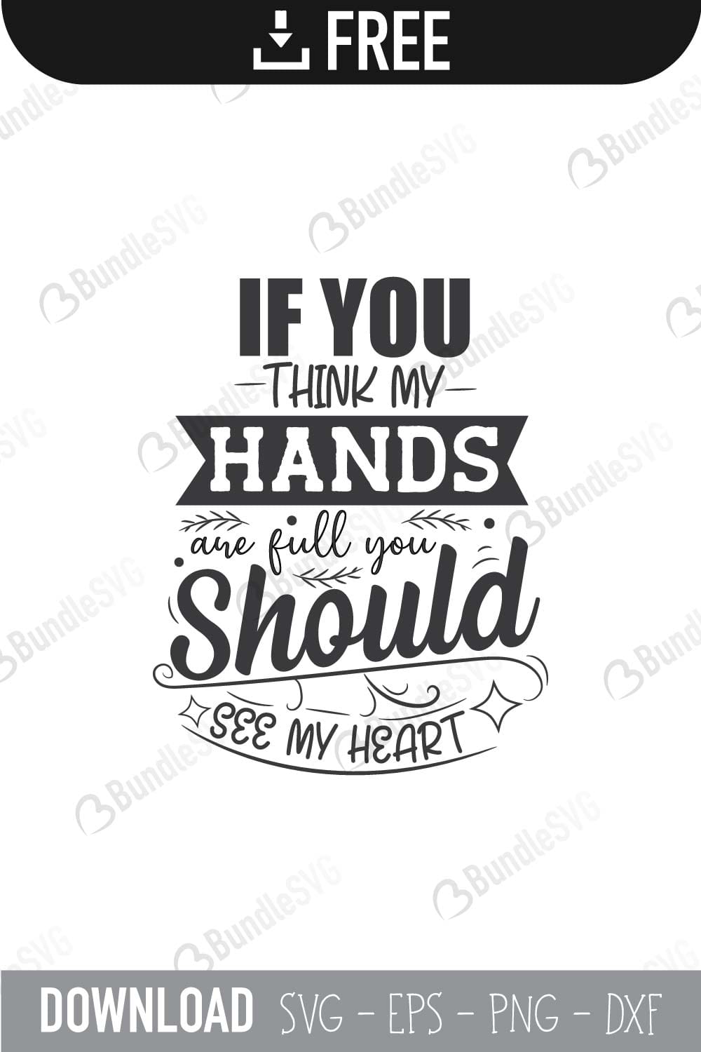 if you, think, my hand, should, my heart, full, free, svg free, svg cut files free, download, shirt design, cut file,