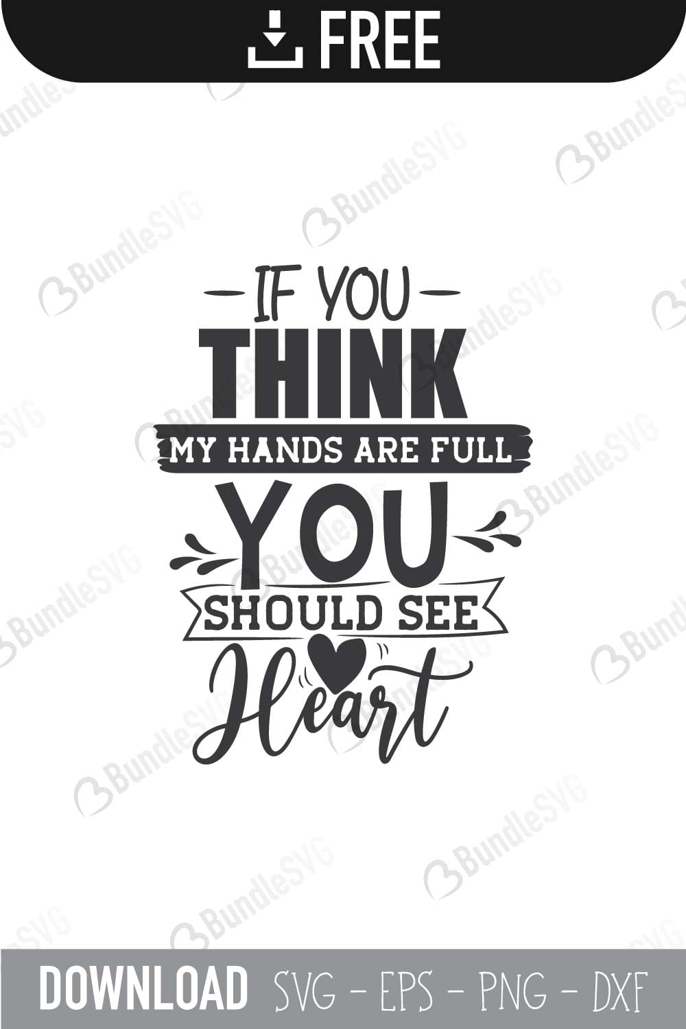 if you, think, my hand, should, my heart, full, free, svg free, svg cut files free, download, shirt design, cut file,