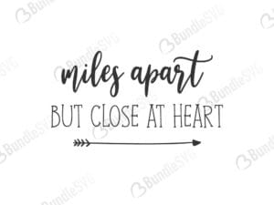 miles away, miles apart, miles, apart, close, at heart, miles apart but close at heart free, miles apart but close at heart svg free, miles apart but close at heart svg cut files free, miles apart but close at heart download, shirt design, cut file,