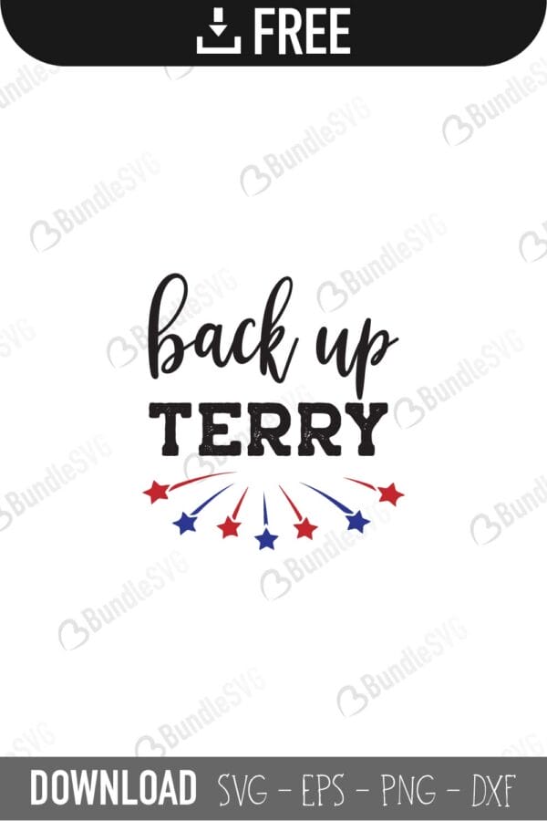 back, it up, terry, put it, in, reverse, 4th of July, 4th of July free, 4th of July download, 4th of July free svg, 4th of July svg, 4th of July design, 4th of July cricut, 4th of July svg cut files free, svg, cut files, svg, dxf, silhouette, vector, american flag, usa fourth July, avaitors, american, girl, boy, free, wild, red, blue, born, free, sparkle,