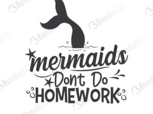 Mermaids Dont Do Homework SVG Cut Files