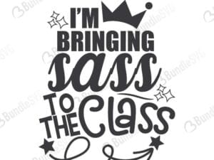 I'm Bringing Sass To The Class SVG Cut Files