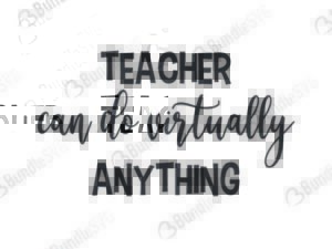 Teacher Can Do Virtually Anything SVG
