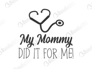 mommy, did, it, my mommy, for me, free, svg free, svg cut files free, download, shirt design, cut file,