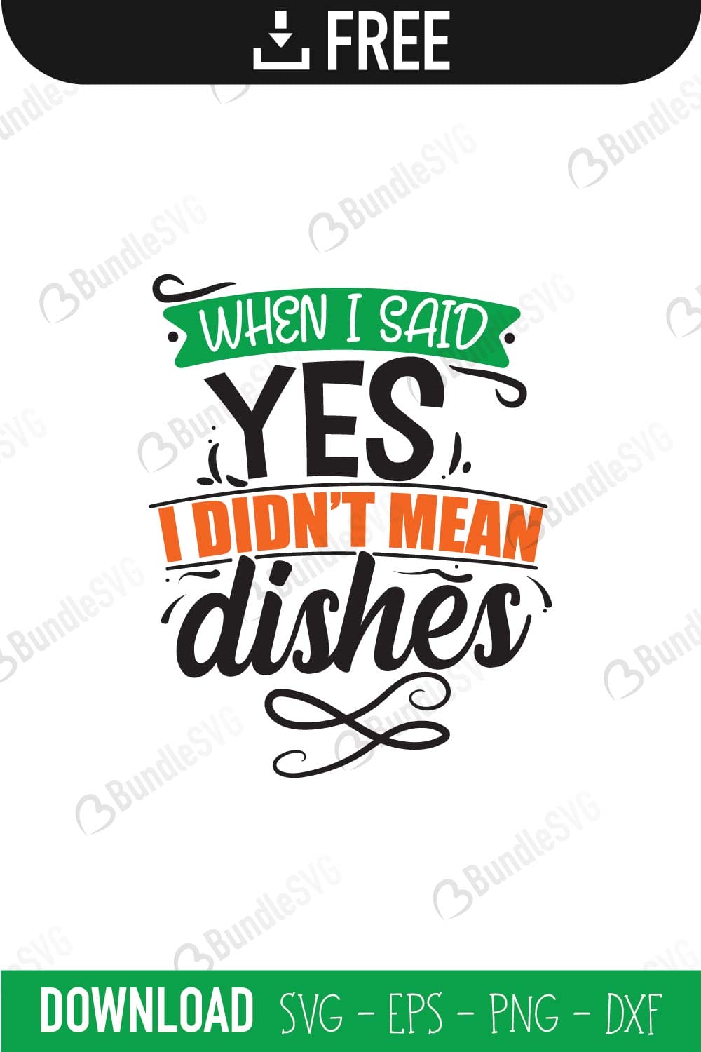 When I Said Yes I Didn't Mean Dishes SVG Cut Files