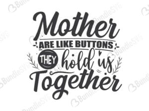 mother, are, like buttons, hold, everything, together, hold it all, hold us together, free, svg free, svg cut files free, download, shirt design, cut file,