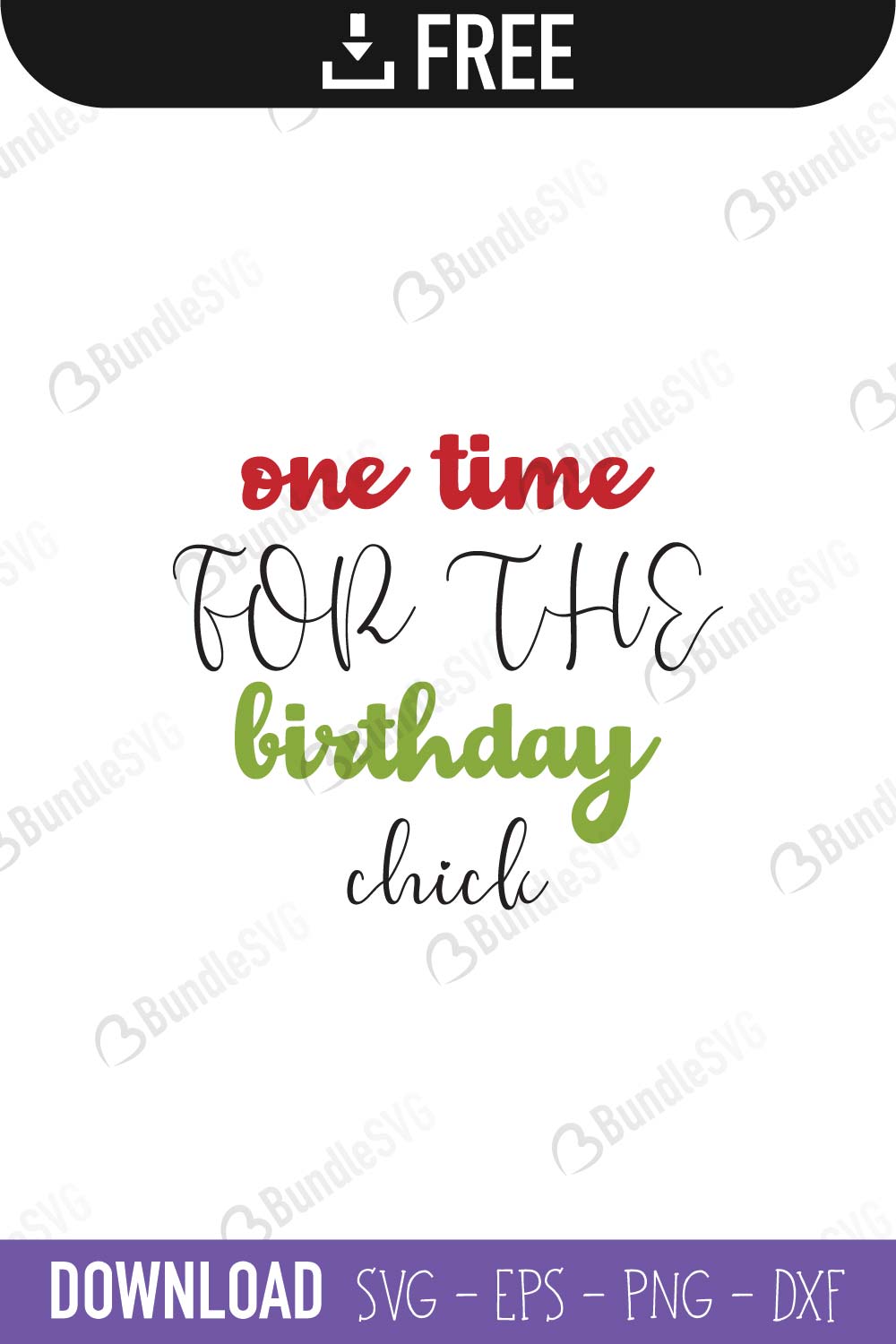 one time, birthday, chick, one time for the birthday chick free, one time for the birthday chick svg free, one time for the birthday chick svg cut files free, download, shirt design, cut file,