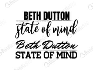 beth, dutton, quotes, beth dutton quotes, beth dutton free, beth dutton svg free, beth dutton svg cut files free, download, shirt design, cut file,